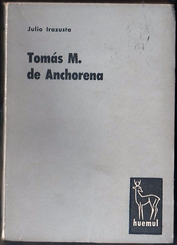 Tomás M. De Anchorena - Julio Irazusta - Firmado Por Autor