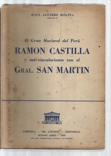 El Gran Mariscal Del Perú Ramón Castilla Y Sus Vinculaciones