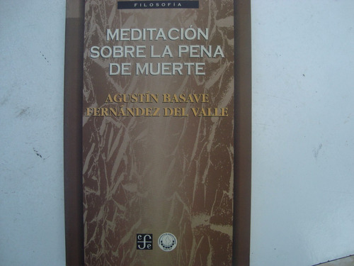 Meditación Sobre La Pena De Muerte (agustín Basave Fdez.)