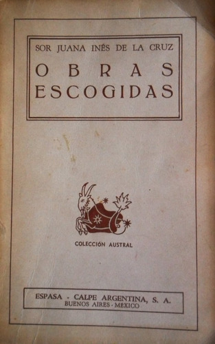 Sor Juana Ines De La Cruz Obras Escogidas Austral Espasa
