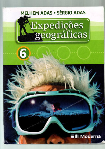 Expedicoes Geograficas 6º Ano - Melhem Adas - Sérgio Adas