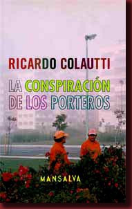 La Conspiracion De Los Porteros. Colautti, Ricardo