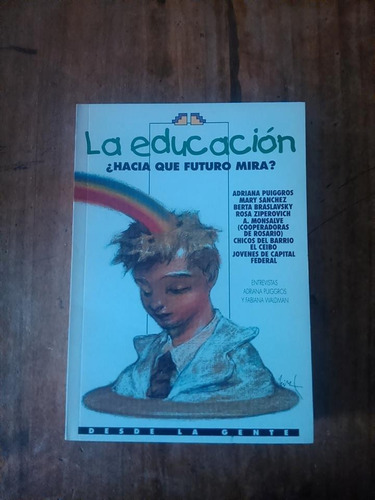 Libro La Educacion ¿hacia Que Futuro Mira? (14)