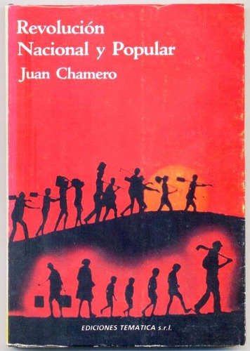 Juan Chamero / Revolución Nacional Y Popular - Temática 1985