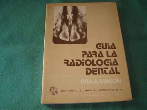 Guia Para La Radiologia Dental Rita A. Mason