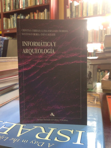 Informática Y Arqueologia. Cristina Urrego.