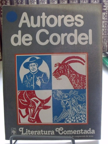 Livro - Autores De Cordel - Literatura Comentada