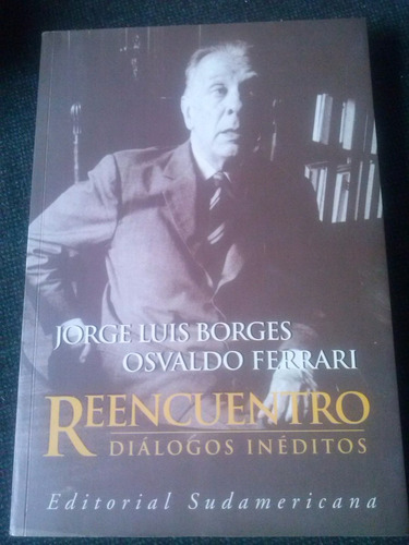 Reencuentro Dialogos Ineditos Borges Ferrari