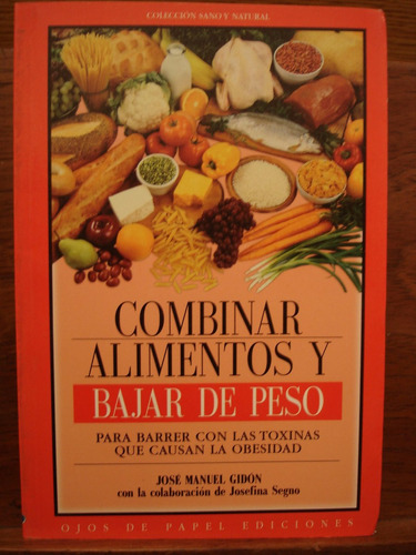 Combinar Alimentos Y Bajar De Peso Para Barrer Toxinas Gidón