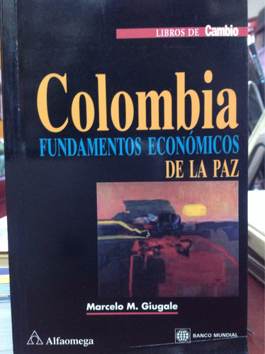 Colombia Fundamentos Económicos De La Paz
