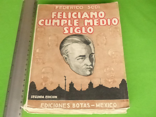 Federico Sodi, Feliciano Cumple Medio Siglo, Ediciones Botas