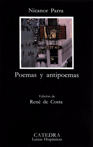 Nicanor Parra Poemas Y Antipoemas Cátedra Letras Hispánicas