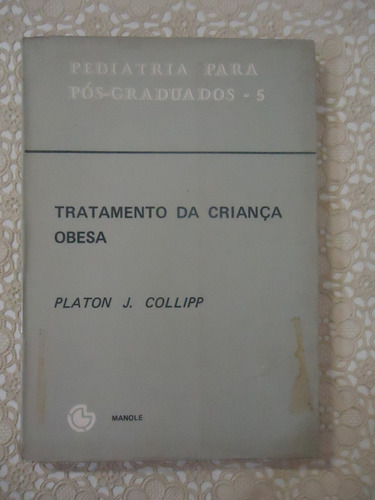 Tratamento Da Criança Obesa, Platon J. Collipp, Pediatria