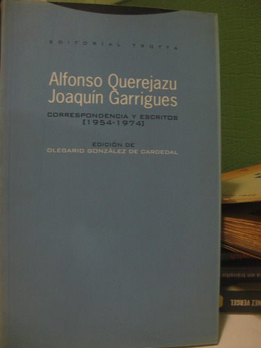Alfonso Querejazu  Y Garrigues Correspondencia Y Escritos