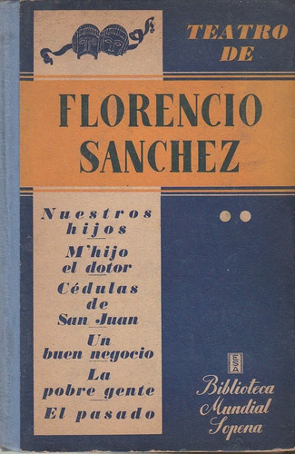 Teatro 2 - Florencio Sánchez - Teatro - Sopena - 1945