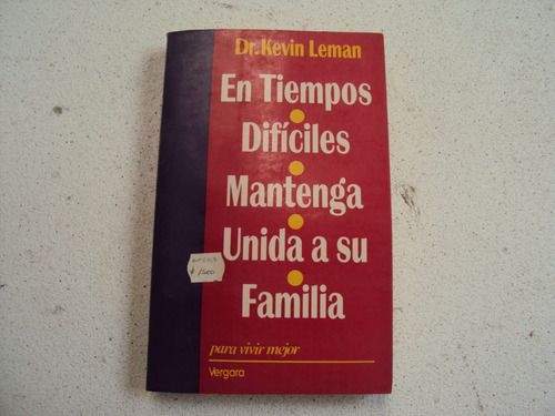 En Tiempos Dificiles , Mantenga Unida A Su Familia -dr. Kevi