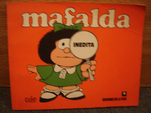 Mafalda Inedita Quino Ediciones De La Flor Año 1988
