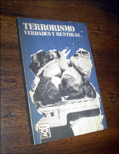 Terrorismo / Verdades Y Mentiras _ Anteo - 1983