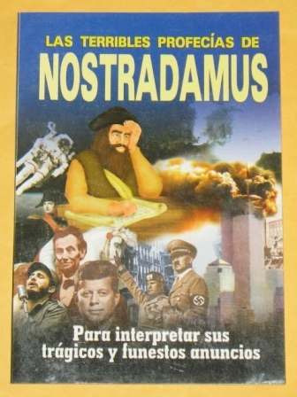 Las Terribles Profecías De Nostradamus Enigmas Esoterismo