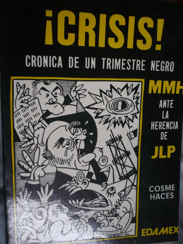 ! Crisis! Crónica De Un Trimestre Negro - Cosme Haces. Libro