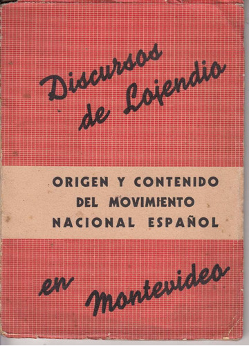 1937 España Falange Discursos De Lojendio En Montevideo Raro