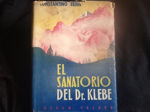 Constantino Fedin - El Sanatorio Del Dr. Klebe - 1943