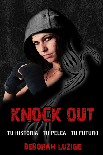 Knock Out. Literatura Romántico Erótica Deborah Luzige