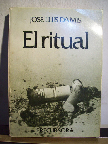 Adp El Ritual Jose Luis Damis / Ed Precursora 1981 Bs. As.