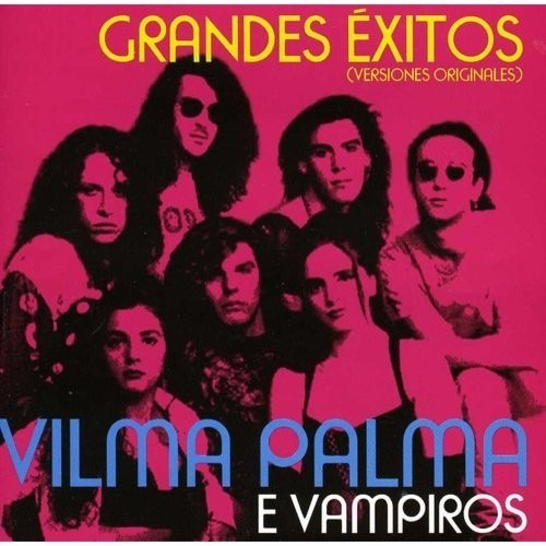 Vilma Palma E Vampiros - Grandes Éxitos (versiones Originale
