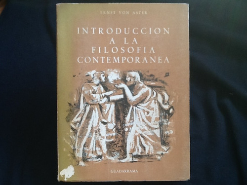 Introducción A Filosofía Contemporánea - Ernst Von Aster