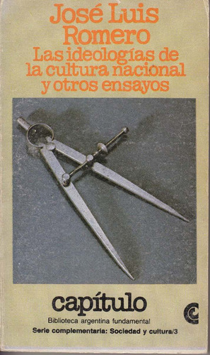 Ideologias Cultura Nacional Jose Luis Romero Argentina 1982