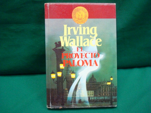 Irving Wallace, El Proyecto Paloma, Grijalbo, México,