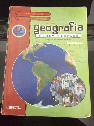 Livro Geografia Homem & Espaço 6ª Serie Organização Brasil