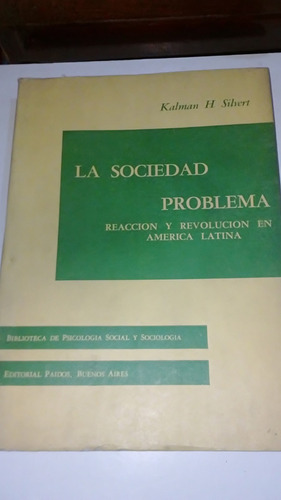 La Sociedad Problema - Kalman H. Silvert