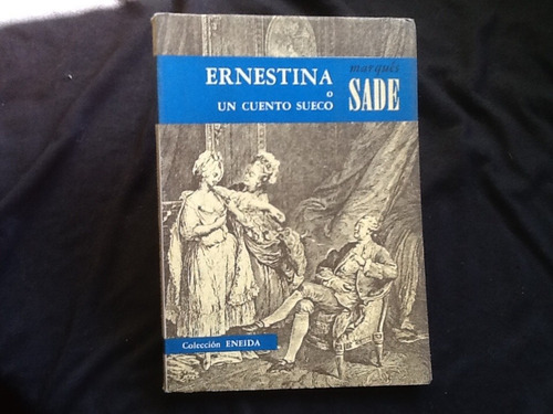 Marqués De Sade - Ernestina O Un Cuento Sueco.
