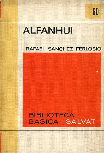 Alfanhui , Rafael Sanchez Ferlosio . Salvat
