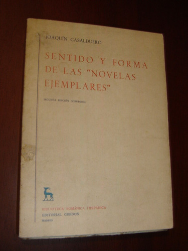 J. Casalduero, Sentido Y Forma De Las  Novelas Ejemplares