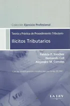 Comprar Ilicitos Tributarios Teoria Practica Procedimiento - Sanchez