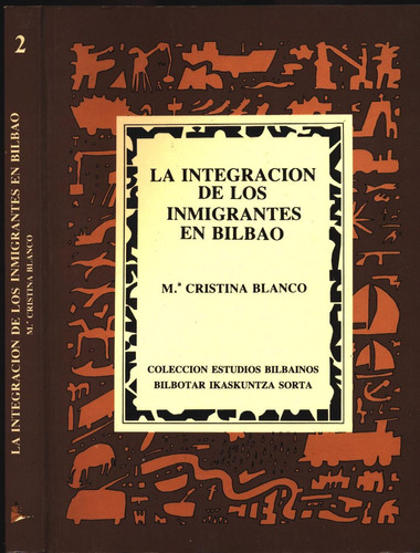 La Integración De Los Inmigrantes En Bilbao - Blanco