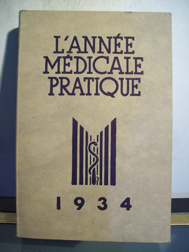 Adp L'annee Medicale Pratique / Ed Lepine 1934 Paris