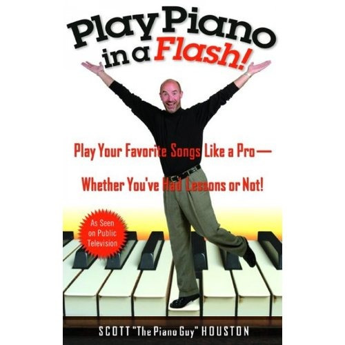 Tocar Piano En Un Flash: Jugar Tus Canciones Favoritas Como