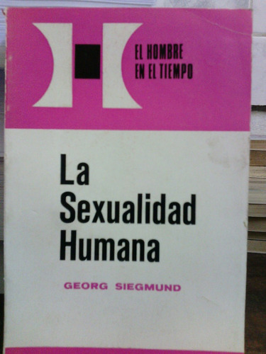 La Sexualidad Humana - Georg Siegmund
