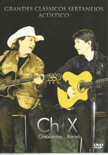 Dvd - Chitãozinho & Xororá - Clássicos Sertanejos Acústico