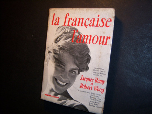 La Française Et L'amour . Jacques Rémy . Robert Woog