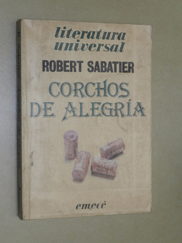Corchos De Alegria - Robert Sabatier
