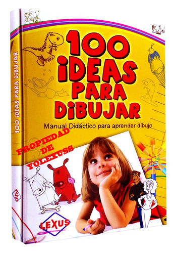 Libro De Dibujo Infantil - 100 Ideas Para Aprender A Dibujar