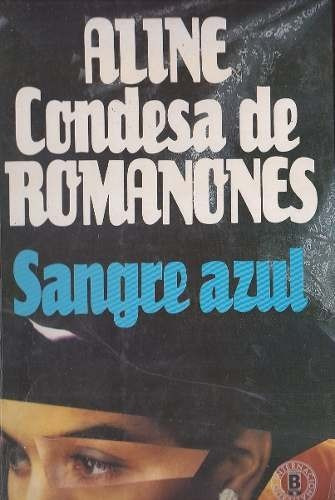 Aline  Condesa De Romanones - Sangre Azul (t)