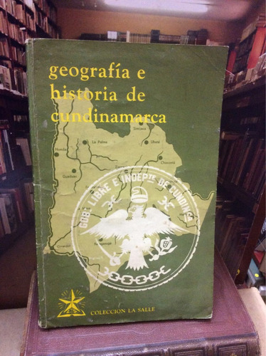 Geografía E Historia De Cundinamarca - Colección La Salle