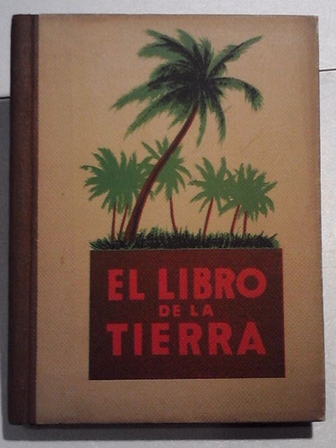 El Libro De La Tierra - Juan D. Cereceda - Antiguo 1935
