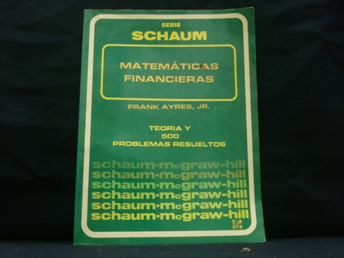 Frank Ayres, Matemáticas Financieras, Teoría Y 500 Problemas